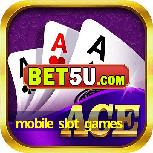 mobile slot games